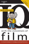 Test Prep Your IQ Essentials of Film 1e