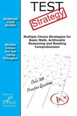 Test Strategy: Winning Multiple Choice Strategy for any test - Complete Test Preparation Team