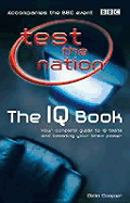 Test the Nation: The IQ Book: Your Complete Guide to IQ Tests and Boosting Your Brain Power