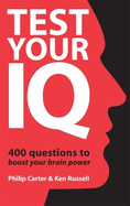 Test Your IQ: 400 Questions to Boost Your Brainpower