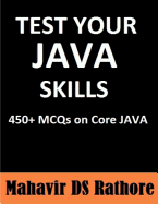 Test Your Java Skills: 450+ McQs on Core Java
