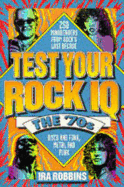 Test Your Rock IQ: The '70s - Robbins, Ira