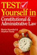 Test Yourself in Constitutional and Administrative Law - Hannibal, Martin, and Hardy, Stephen (Contributions by)