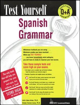 Test Yourself: Spanish Grammar - Verona-Lacey, Gladys, and Lopez-Arias, Julio, and Lopez-Arias Julio