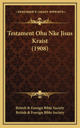 Testament Ohu Nke Jisus Kraist (1908)