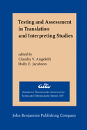 Testing and Assessment in Translation and Interpreting Studies: A Call for Dialogue Between Research and Practice