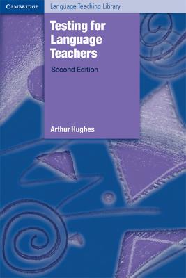 Testing for Language Teachers - Hughes, Arthur