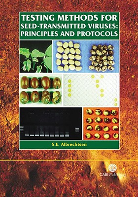 Testing Methods for Seed-Transmitted Viruses: Principles and Protocols - Albrechtsen, S E