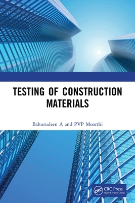 Testing of Construction Materials - A, Bahurudeen, and Moorthi, P V P