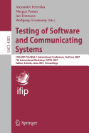 Testing of Software and Communicating Systems: 19th IFIP TC6/WG6.1 International Conference, TestCom 2007 7th International Workshop, FATES 2007 Tallin, Estonia, June 26-29, 2007 Proceedings