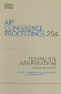 Testing the AGN Paradigm: College Park, MD 1991