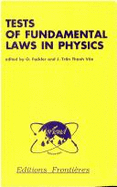Tests of Fundamental Laws in Physics: Proceedings of the Xxivth Rencontre de Moriond, Les Arcs, Savoie, France, January 21-28, 1989