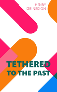 Tethered to the Past