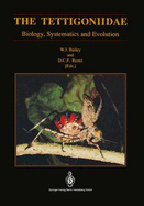 Tettigoniidae: Biology, Systematics and Evolution