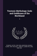 Teutonic Mythology; Gods and Goddesses of the Northland ..; 3