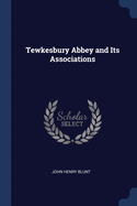 Tewkesbury Abbey and Its Associations