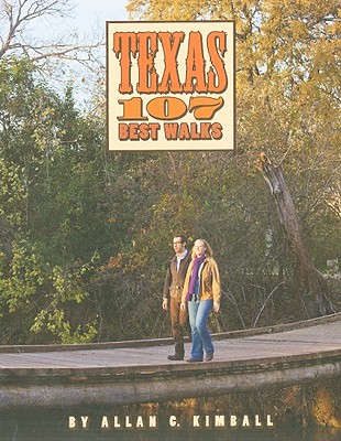 Texas 107 Best Walks - Kimball, Allan C