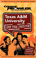 Texas A&m University (College Prowler Guide)