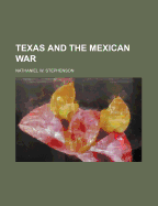 Texas and the Mexican War