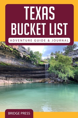 Texas Bucket List Adventure Guide & Journal - Bridge Press