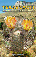 Texas Cacti: A Field Guide Volume 42