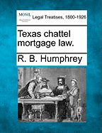 Texas Chattel Mortgage Law.