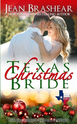 Texas Christmas Bride: The Gallaghers of Sweetgrass Springs - Brashear, Jean