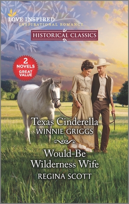 Texas Cinderella and Would-Be Wilderness Wife - Griggs, Winnie, and Scott, Regina