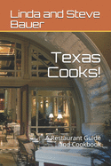 Texas Cooks!: A Restaurant Guide and Cookbook