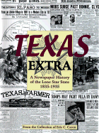 Texas Extra: A Newspaper History of the Lone Star State 1836-1936
