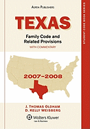 Texas Family Code and Related Provisions: With Commentary