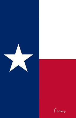 Texas: Flag Notebook, Travel Journal to Write In, College Ruled Journey Diary - Flags of the World, and Gift, Travelers