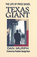 Texas Giant: The Life of Price Daniel