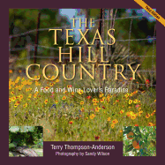 Texas Hill Country: a Food and Wine Lover's Paradise,