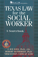 Texas Law for the Social Worker: A Sourcebook