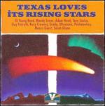 Texas Loves Its Rising Stars - Various Artists