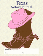 Texas Notary Journal: A Professional Notary Logbook With Cute Cowgirl Boots Cover
