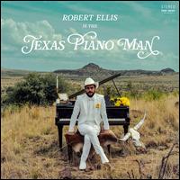 Texas Piano Man - Robert Ellis