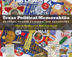 Texas Political Memorabilia: Buttons, Bumper Stickers, and Broadsides