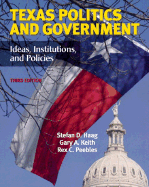 Texas Politics and Government: Ideas, Institutions, and Policies