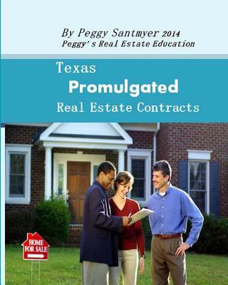 Texas Promulgated Real Estate Contracts: Texas Real Estate Education - Santmyer, By Peggy