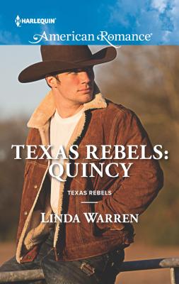 Texas Rebels: Quincy - Warren, Linda