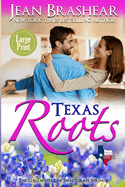 Texas Roots (Large Print Edition): The Gallaghers of Sweetgrass Springs