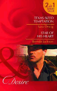 Texas-Sized Temptation/ Star of His Heart