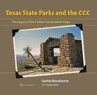 Texas State Parks and the CCC: The Legacy of the Civilian Conservation Corps