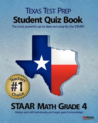 Texas Test Prep Student Quiz Book Staar Math Grade 4: Aligned to the 2011-2012 Texas Staar Math Test - Test Master Press