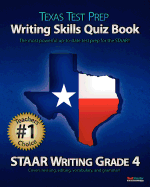 Texas Test Prep Writing Skills Quiz Book Staar Writing Grade 4: Covers Revising, Editing, Vocabulary, and Grammar