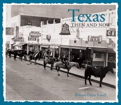 Texas Then & Now - Powell, William Dylan