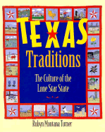 Texas Traditions: The Culture of the Lone Star State