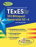 TExES 103 Bilingual Generalist EC-4: Texas Examinations of Educator Standards - Rosado, Luis A, Dr., Ed, and Staff of Research Education Association
